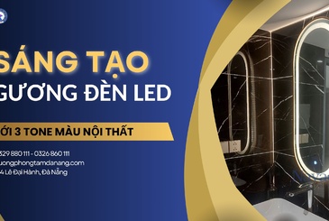 Sáng tạo gương đèn led với 3 tone màu nội thất