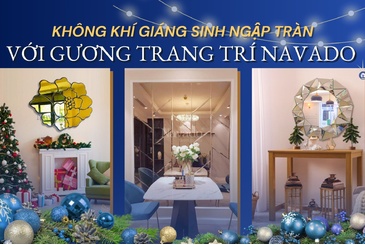 Không khí giáng sinh ngập tràn với gương trang trí Navado